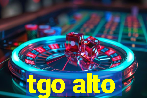 tgo alto